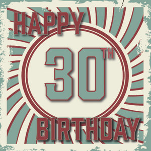 HAPPY 30 TH BIRTHDAY